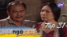 Mùi Ngò Gai - Tập 31
