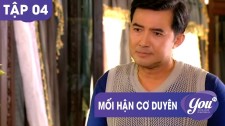 Mối Hận Cơ Duyên Tập 4