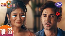 Cô Dâu 8 Tuổi Mùa 2 - Tập 55